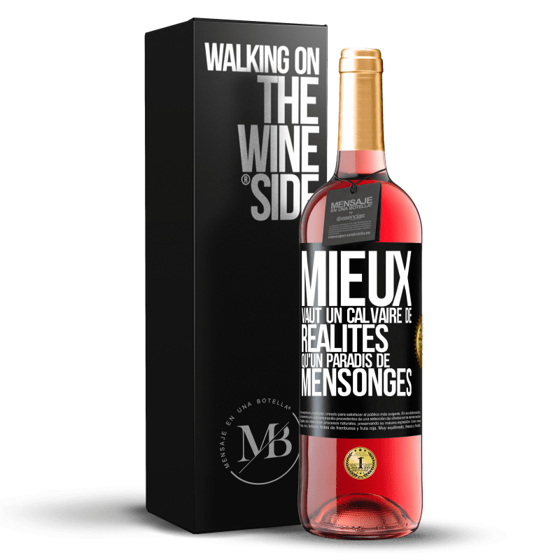 29,95 € Envoi gratuit | Vin rosé Édition ROSÉ Mieux vaut un calvaire de réalités qu'un paradis de mensonges Étiquette Noire. Étiquette personnalisable Vin jeune Récolte 2024 Tempranillo