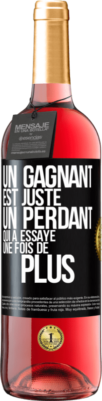 29,95 € | Vin rosé Édition ROSÉ Un gagnant est juste un perdant qui a essayé une fois de plus Étiquette Noire. Étiquette personnalisable Vin jeune Récolte 2025 Tempranillo