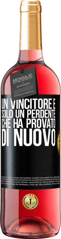 Spedizione Gratuita | Vino rosato Edizione ROSÉ Un vincitore è solo un perdente che ha provato di nuovo Etichetta Nera. Etichetta personalizzabile Vino giovane Raccogliere 2023 Tempranillo