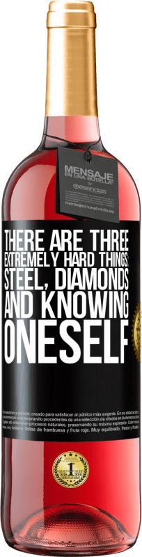 29,95 € Free Shipping | Rosé Wine ROSÉ Edition There are three extremely hard things: steel, diamonds, and knowing oneself Black Label. Customizable label Young wine Harvest 2025 Tempranillo