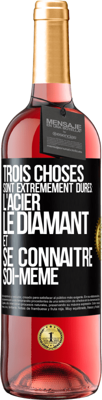 29,95 € | Vin rosé Édition ROSÉ Trois choses sont extrêmement dures : l'acier, le diamant et se connaître soi-même Étiquette Noire. Étiquette personnalisable Vin jeune Récolte 2025 Tempranillo