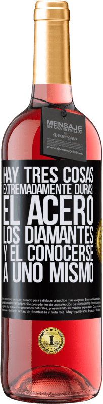 29,95 € Envío gratis | Vino Rosado Edición ROSÉ Hay tres cosas extremadamente duras: el acero, los diamantes, y el conocerse a uno mismo Etiqueta Negra. Etiqueta personalizable Vino joven Cosecha 2023 Tempranillo