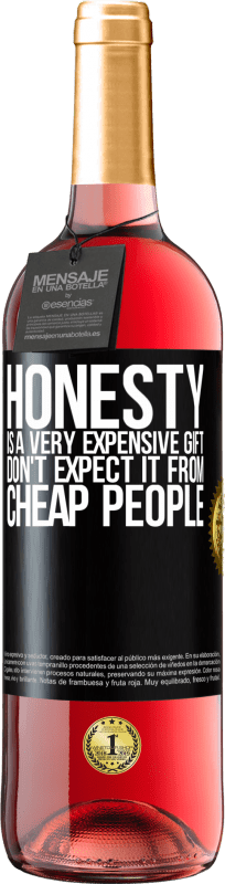 29,95 € | 桃红葡萄酒 ROSÉ版 诚实是非常昂贵的礼物。不要指望便宜的人 黑标. 可自定义的标签 青年酒 收成 2023 Tempranillo