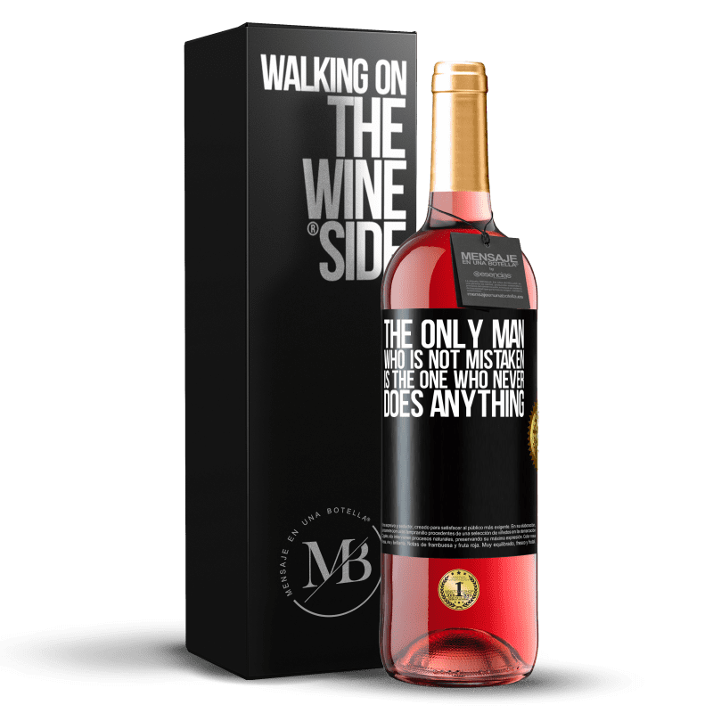 29,95 € Free Shipping | Rosé Wine ROSÉ Edition The only man who is not mistaken is the one who never does anything Black Label. Customizable label Young wine Harvest 2025 Tempranillo