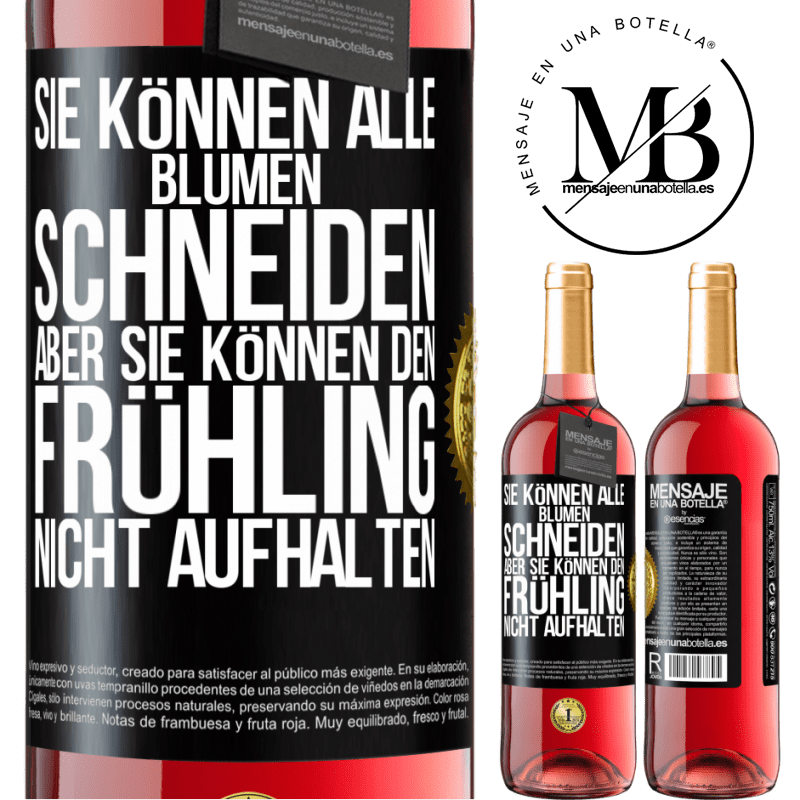 29,95 € Kostenloser Versand | Roséwein ROSÉ Ausgabe Sie können alle Blumen schneiden, aber sie können den Frühling nicht aufhalten Schwarzes Etikett. Anpassbares Etikett Junger Wein Ernte 2025 Tempranillo