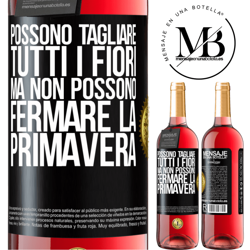 29,95 € Spedizione Gratuita | Vino rosato Edizione ROSÉ Possono tagliare tutti i fiori, ma non possono fermare la primavera Etichetta Nera. Etichetta personalizzabile Vino giovane Raccogliere 2025 Tempranillo