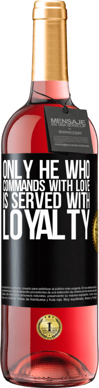 29,95 € Free Shipping | Rosé Wine ROSÉ Edition Only he who commands with love is served with loyalty Black Label. Customizable label Young wine Harvest 2025 Tempranillo