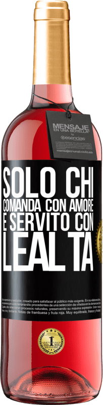 Spedizione Gratuita | Vino rosato Edizione ROSÉ Solo chi comanda con amore è servito con lealtà Etichetta Nera. Etichetta personalizzabile Vino giovane Raccogliere 2023 Tempranillo