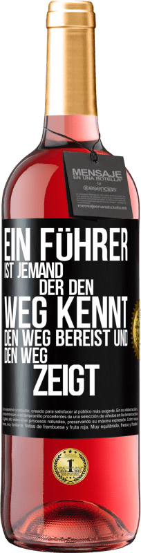 29,95 € | Roséwein ROSÉ Ausgabe Ein Führer ist jemand, der den Weg kennt, den Weg bereist und den Weg zeigt Schwarzes Etikett. Anpassbares Etikett Junger Wein Ernte 2024 Tempranillo