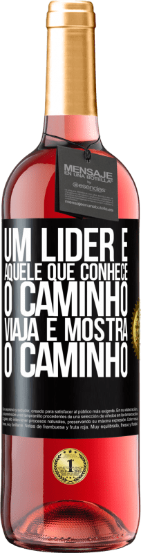 29,95 € | Vinho rosé Edição ROSÉ Um líder é aquele que conhece o caminho, viaja e mostra o caminho Etiqueta Preta. Etiqueta personalizável Vinho jovem Colheita 2023 Tempranillo