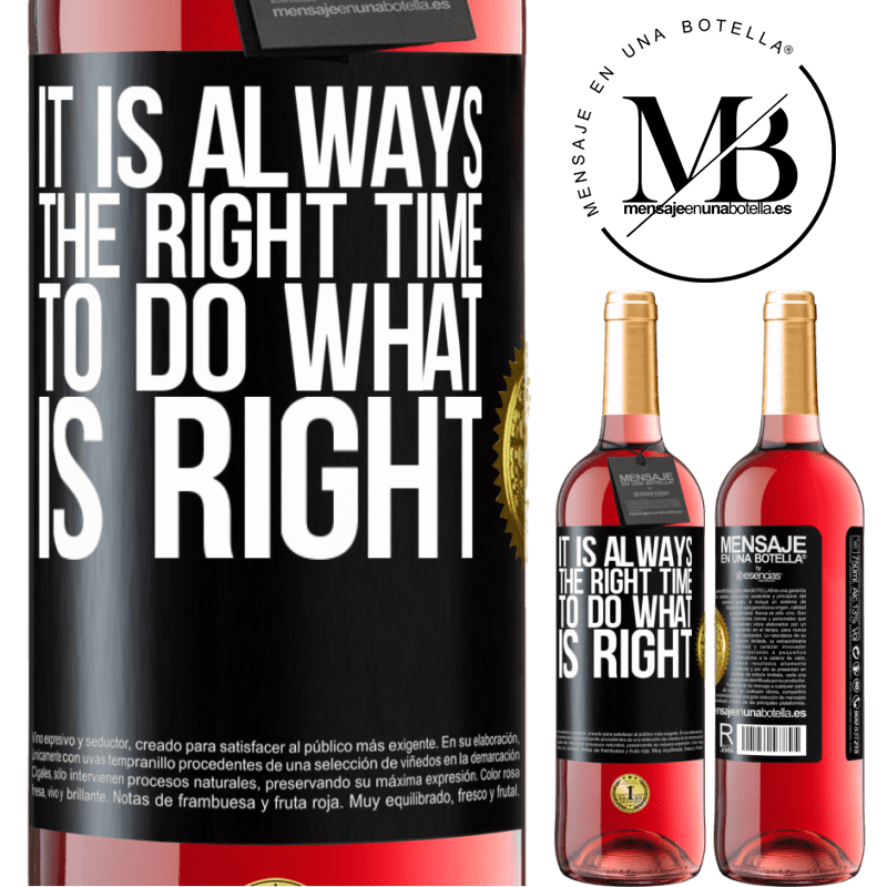 29,95 € Free Shipping | Rosé Wine ROSÉ Edition It is always the right time to do what is right Black Label. Customizable label Young wine Harvest 2021 Tempranillo