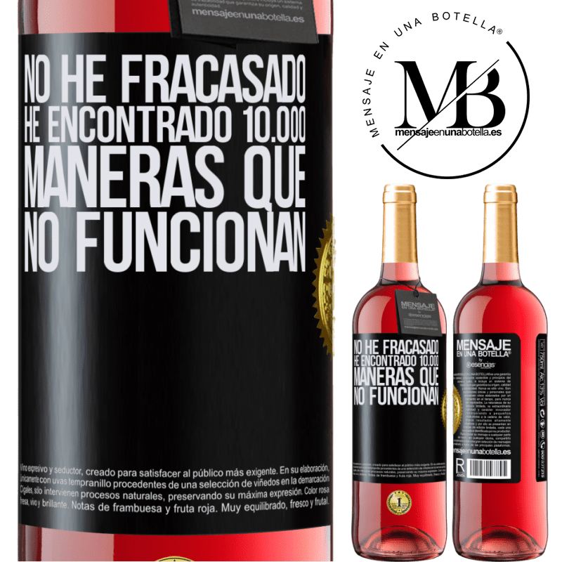 29,95 € Envío gratis | Vino Rosado Edición ROSÉ No he fracasado. He encontrado 10.000 maneras que no funcionan Etiqueta Negra. Etiqueta personalizable Vino joven Cosecha 2024 Tempranillo