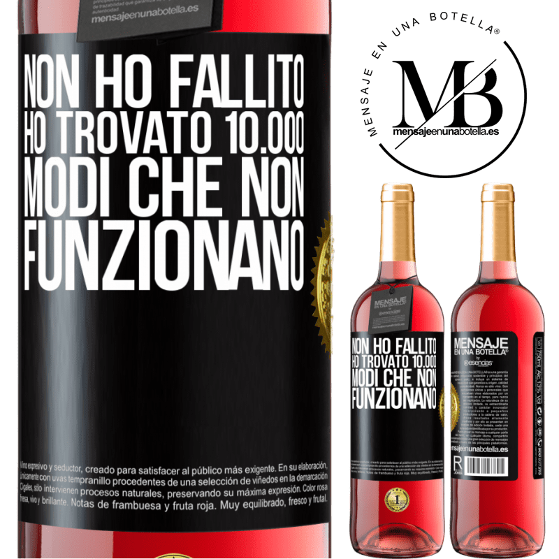 29,95 € Spedizione Gratuita | Vino rosato Edizione ROSÉ Non ho fallito Ho trovato 10.000 modi che non funzionano Etichetta Nera. Etichetta personalizzabile Vino giovane Raccogliere 2024 Tempranillo