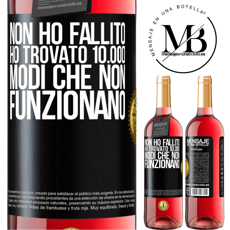 29,95 € Spedizione Gratuita | Vino rosato Edizione ROSÉ Non ho fallito Ho trovato 10.000 modi che non funzionano Etichetta Nera. Etichetta personalizzabile Vino giovane Raccogliere 2025 Tempranillo