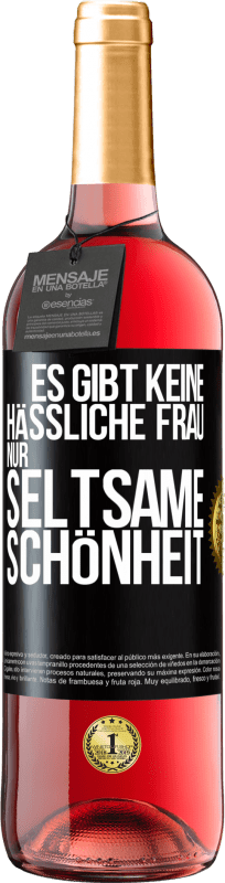 29,95 € Kostenloser Versand | Roséwein ROSÉ Ausgabe Es gibt keine hässliche Frau, nur seltsame Schönheit Schwarzes Etikett. Anpassbares Etikett Junger Wein Ernte 2023 Tempranillo