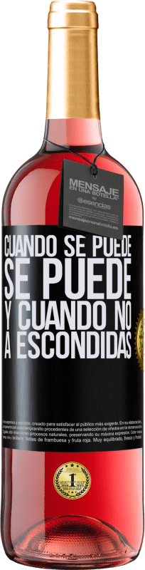 29,95 € Envío gratis | Vino Rosado Edición ROSÉ Cuando se puede, se puede. Y cuando no, a escondidas Etiqueta Negra. Etiqueta personalizable Vino joven Cosecha 2024 Tempranillo