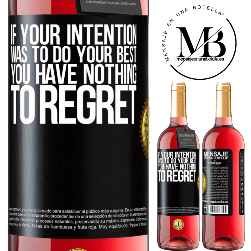 29,95 € Free Shipping | Rosé Wine ROSÉ Edition If your intention was to do your best, you have nothing to regret Black Label. Customizable label Young wine Harvest 2021 Tempranillo