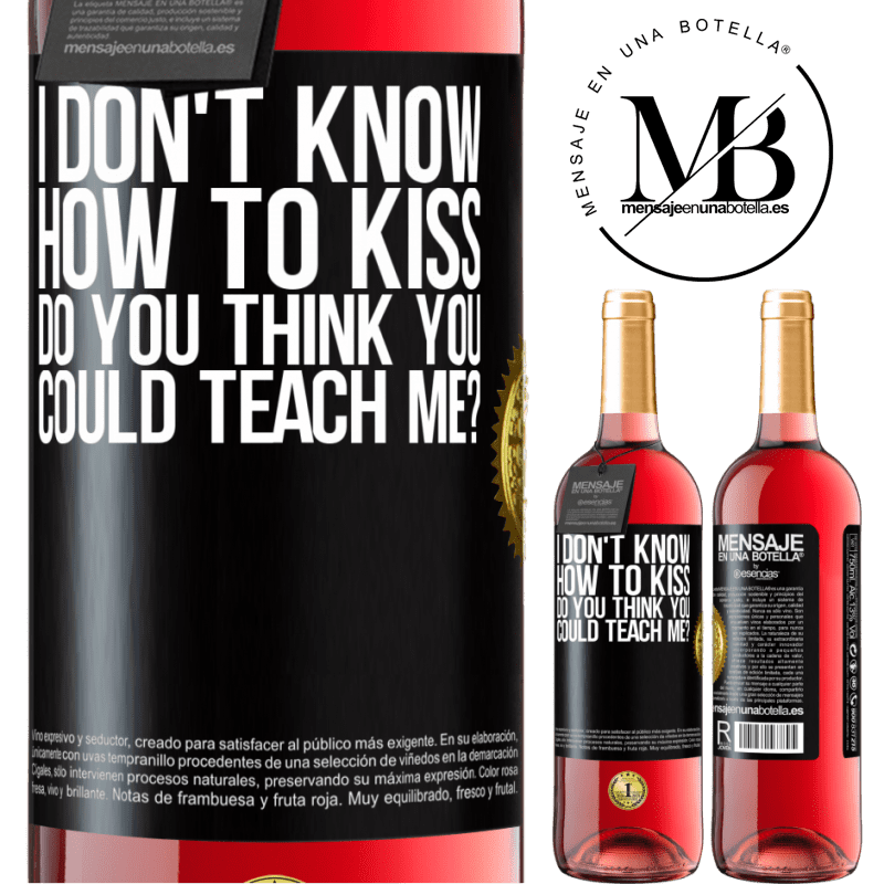 29,95 € Free Shipping | Rosé Wine ROSÉ Edition I don't know how to kiss, do you think you could teach me? Black Label. Customizable label Young wine Harvest 2022 Tempranillo