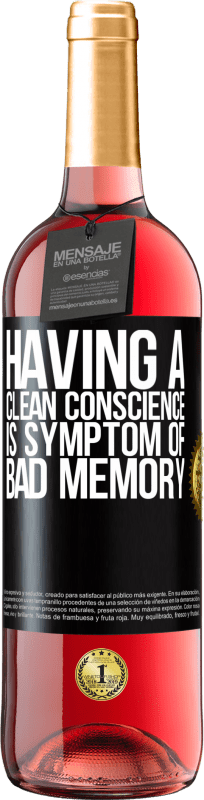 «Having a clean conscience is symptom of bad memory» ROSÉ Edition