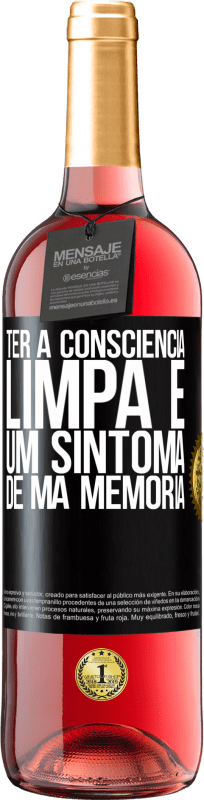 29,95 € | Vinho rosé Edição ROSÉ Ter a consciência limpa é um sintoma de má memória Etiqueta Preta. Etiqueta personalizável Vinho jovem Colheita 2024 Tempranillo