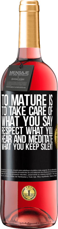 24,95 € Free Shipping | Rosé Wine ROSÉ Edition To mature is to take care of what you say, respect what you hear and meditate what you keep silent Black Label. Customizable label Young wine Harvest 2021 Tempranillo
