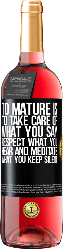 29,95 € Free Shipping | Rosé Wine ROSÉ Edition To mature is to take care of what you say, respect what you hear and meditate what you keep silent Black Label. Customizable label Young wine Harvest 2025 Tempranillo
