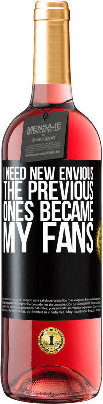 24,95 € Free Shipping | Rosé Wine ROSÉ Edition I need new envious. The previous ones became my fans Black Label. Customizable label Young wine Harvest 2021 Tempranillo