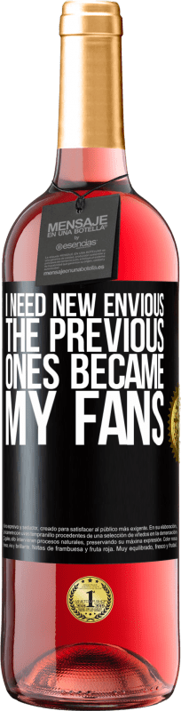 29,95 € | Rosé Wine ROSÉ Edition I need new envious. The previous ones became my fans Black Label. Customizable label Young wine Harvest 2024 Tempranillo