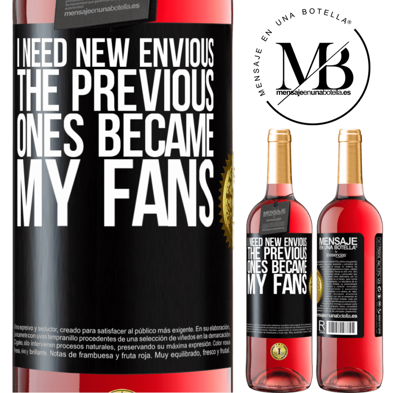 29,95 € Free Shipping | Rosé Wine ROSÉ Edition I need new envious. The previous ones became my fans Black Label. Customizable label Young wine Harvest 2021 Tempranillo