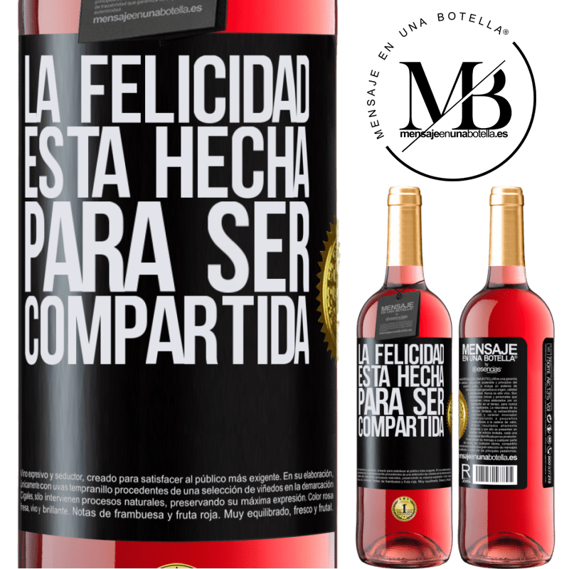 29,95 € Envío gratis | Vino Rosado Edición ROSÉ La felicidad está hecha para ser compartida Etiqueta Negra. Etiqueta personalizable Vino joven Cosecha 2023 Tempranillo