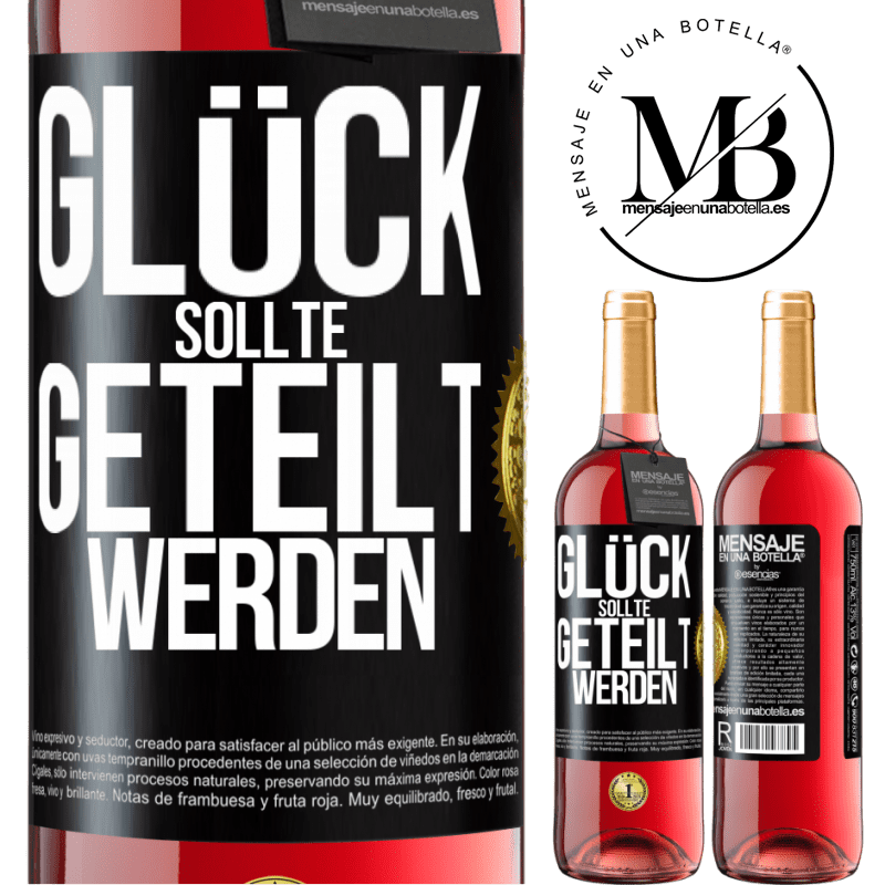 29,95 € Kostenloser Versand | Roséwein ROSÉ Ausgabe Glück sollte geteilt werden Schwarzes Etikett. Anpassbares Etikett Junger Wein Ernte 2023 Tempranillo