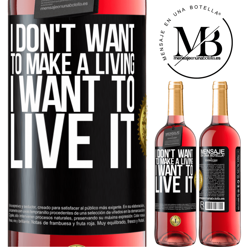 29,95 € Free Shipping | Rosé Wine ROSÉ Edition I don't want to make a living, I want to live it Black Label. Customizable label Young wine Harvest 2021 Tempranillo