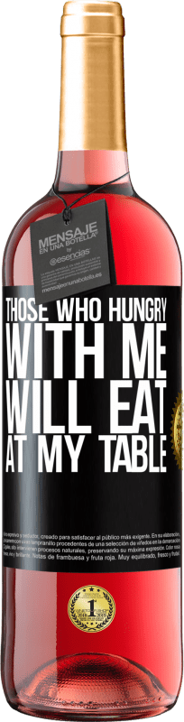 29,95 € | ロゼワイン ROSÉエディション 私と空腹の人は私のテーブルで食べる ブラックラベル. カスタマイズ可能なラベル 若いワイン 収穫 2023 Tempranillo