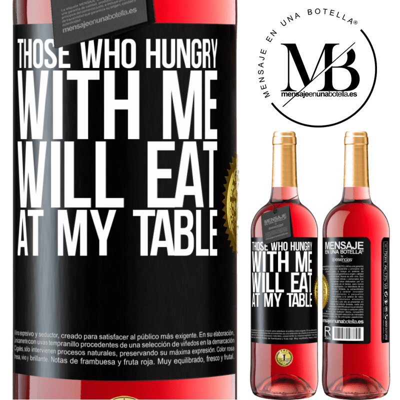 29,95 € Free Shipping | Rosé Wine ROSÉ Edition Those who hungry with me will eat at my table Black Label. Customizable label Young wine Harvest 2023 Tempranillo