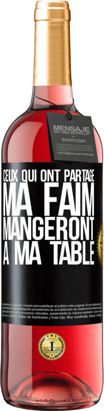 29,95 € Envoi gratuit | Vin rosé Édition ROSÉ Ceux qui ont partagé ma faim mangeront à ma table Étiquette Noire. Étiquette personnalisable Vin jeune Récolte 2025 Tempranillo