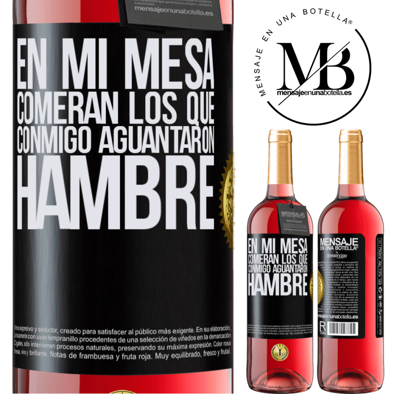 29,95 € Envío gratis | Vino Rosado Edición ROSÉ En mi mesa comerán los que conmigo aguantaron hambre Etiqueta Negra. Etiqueta personalizable Vino joven Cosecha 2023 Tempranillo