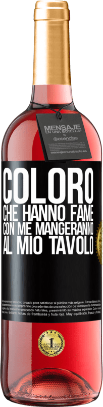 «Coloro che hanno fame con me mangeranno al mio tavolo» Edizione ROSÉ