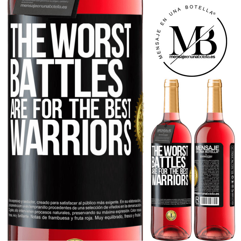 29,95 € Free Shipping | Rosé Wine ROSÉ Edition The worst battles are for the best warriors Black Label. Customizable label Young wine Harvest 2022 Tempranillo