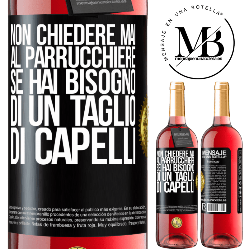 29,95 € Spedizione Gratuita | Vino rosato Edizione ROSÉ Non chiedere mai al parrucchiere se hai bisogno di un taglio di capelli Etichetta Nera. Etichetta personalizzabile Vino giovane Raccogliere 2023 Tempranillo