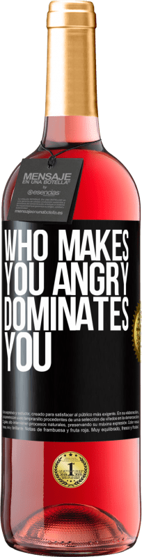 29,95 € | Rosé Wine ROSÉ Edition Who makes you angry dominates you Black Label. Customizable label Young wine Harvest 2024 Tempranillo