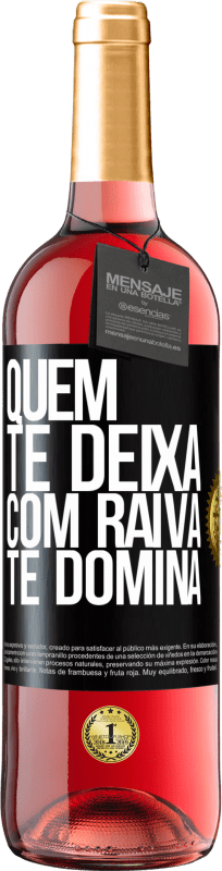 29,95 € | Vinho rosé Edição ROSÉ Quem te deixa com raiva te domina Etiqueta Preta. Etiqueta personalizável Vinho jovem Colheita 2024 Tempranillo