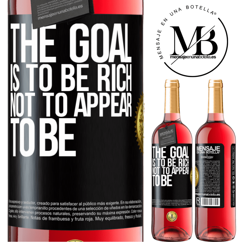 29,95 € Free Shipping | Rosé Wine ROSÉ Edition The goal is to be rich, not to appear to be Black Label. Customizable label Young wine Harvest 2021 Tempranillo