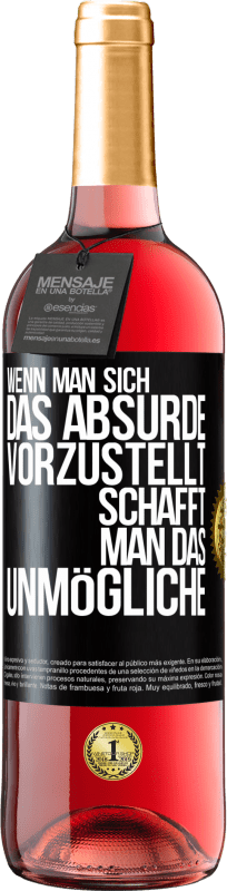 «Wenn man sich das Absurde vorzustellt, schafft man das Unmögliche» ROSÉ Ausgabe