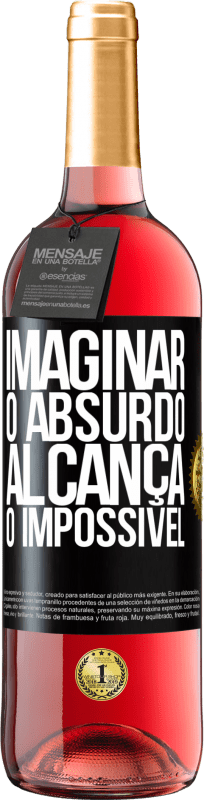 29,95 € | Vinho rosé Edição ROSÉ Imaginar o absurdo alcança o impossível Etiqueta Preta. Etiqueta personalizável Vinho jovem Colheita 2023 Tempranillo
