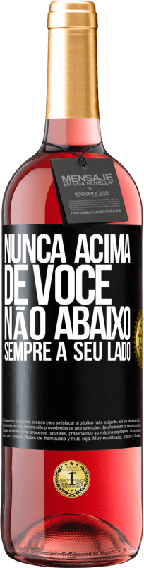 29,95 € Envio grátis | Vinho rosé Edição ROSÉ Nunca acima de você, não abaixo. Sempre a seu lado Etiqueta Preta. Etiqueta personalizável Vinho jovem Colheita 2024 Tempranillo