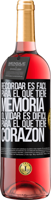 29,95 € Envío gratis | Vino Rosado Edición ROSÉ Recordar es fácil para el que tiene memoria. Olvidar es difícil para el que tiene corazón Etiqueta Negra. Etiqueta personalizable Vino joven Cosecha 2023 Tempranillo