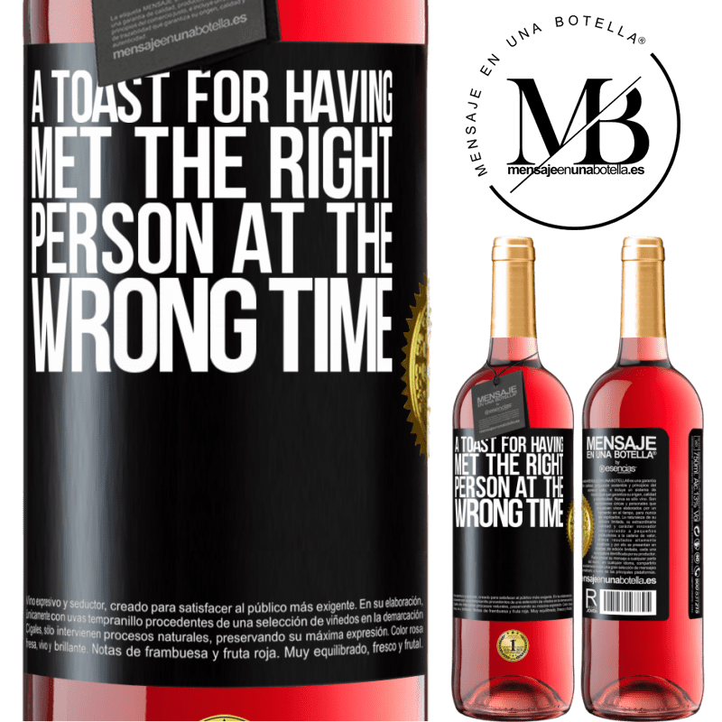 29,95 € Free Shipping | Rosé Wine ROSÉ Edition A toast for having met the right person at the wrong time Black Label. Customizable label Young wine Harvest 2021 Tempranillo