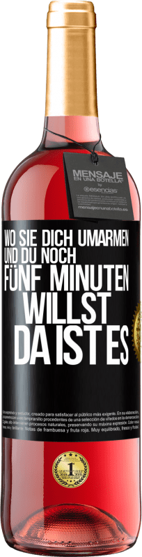 29,95 € | Roséwein ROSÉ Ausgabe Wo sie dich umarmen und du noch fünf Minuten willst, da ist es Schwarzes Etikett. Anpassbares Etikett Junger Wein Ernte 2023 Tempranillo