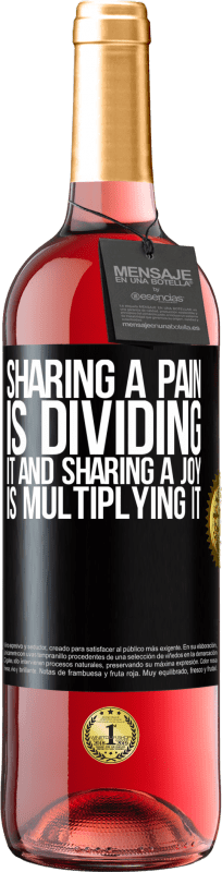 29,95 € | Rosé Wine ROSÉ Edition Sharing a pain is dividing it and sharing a joy is multiplying it Black Label. Customizable label Young wine Harvest 2023 Tempranillo