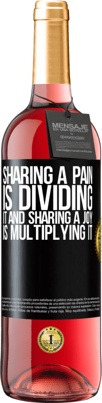 29,95 € Free Shipping | Rosé Wine ROSÉ Edition Sharing a pain is dividing it and sharing a joy is multiplying it Black Label. Customizable label Young wine Harvest 2025 Tempranillo